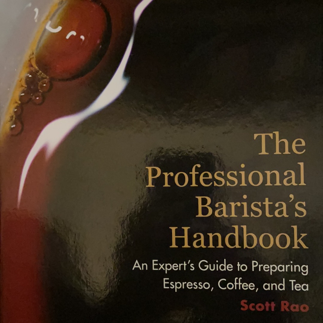 The Professional Barista s Handbook by Scott Rao The Brew Therapy